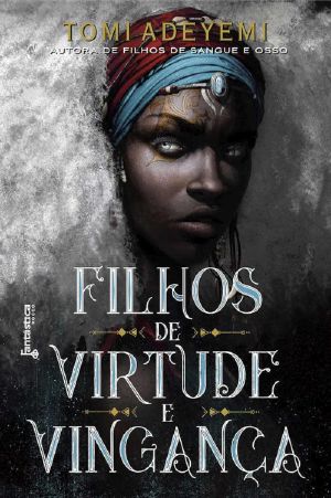 [Legacy of Orïsha 02] • Filhos de virtude e vingança